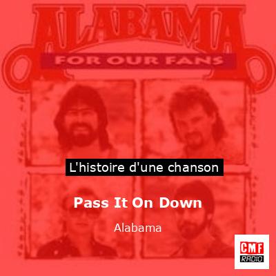 Histoire d'une chanson Pass It On Down - Alabama