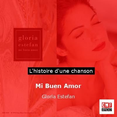 Histoire d'une chanson Mi Buen Amor - Gloria Estefan
