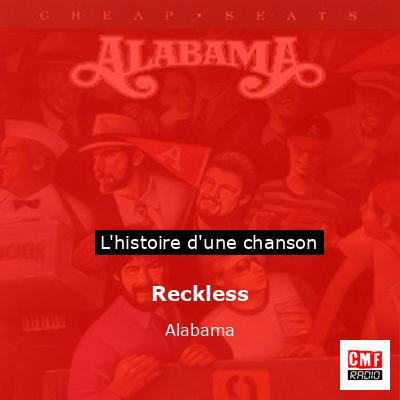 Histoire d'une chanson Reckless - Alabama
