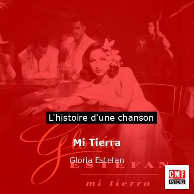 Histoire d'une chanson Mi Tierra - Gloria Estefan