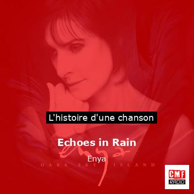 Histoire d'une chanson Echoes in Rain - Enya