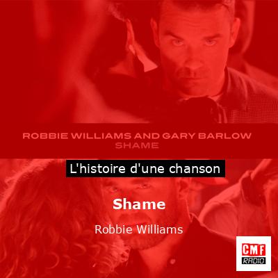 Histoire d'une chanson Shame - Robbie Williams