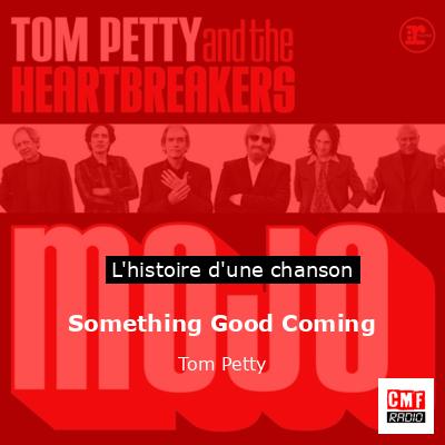 Histoire d'une chanson Something Good Coming - Tom Petty