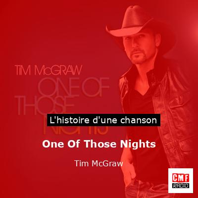 Histoire d'une chanson One Of Those Nights - Tim McGraw