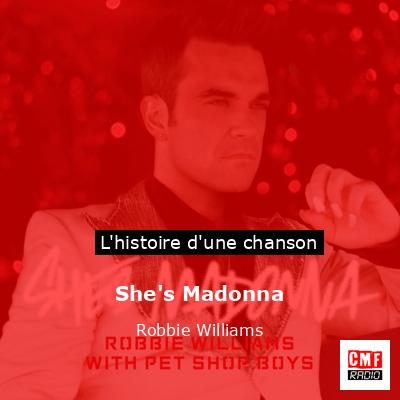 She’s Madonna – Robbie Williams