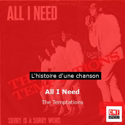 Histoire d'une chanson All I Need - The Temptations