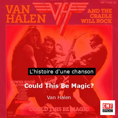 Could This Be Magic?  – Van Halen