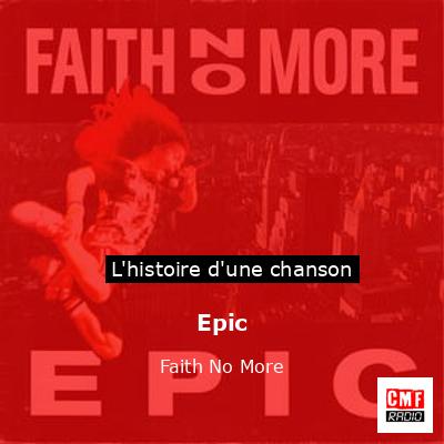 Histoire d'une chanson Epic - Faith No More