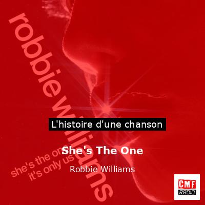 Histoire d'une chanson She's The One - Robbie Williams