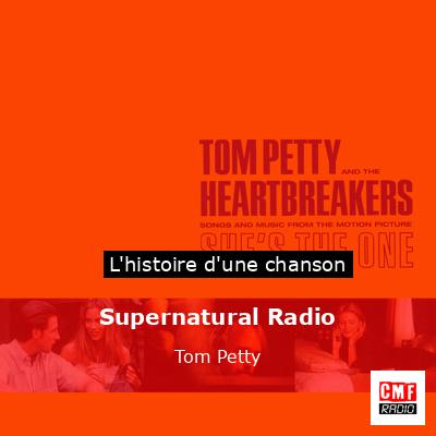 Histoire d'une chanson Supernatural Radio  - Tom Petty