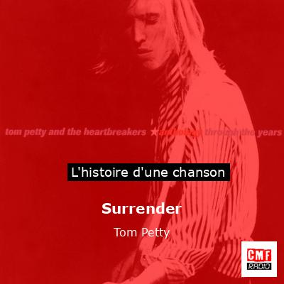 Surrender  – Tom Petty