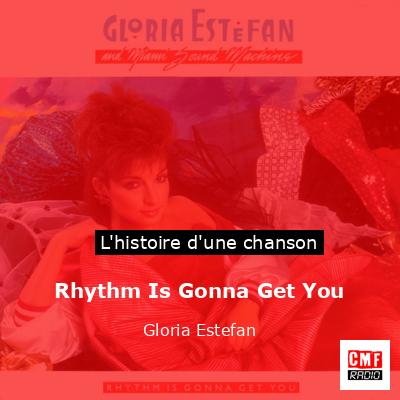 Rhythm Is Gonna Get You – Gloria Estefan