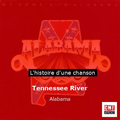 Histoire d'une chanson Tennessee River - Alabama