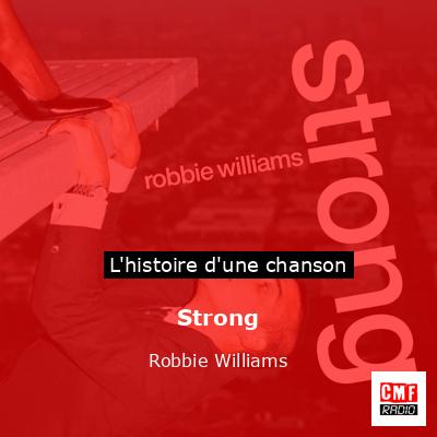 Histoire d'une chanson Strong - Robbie Williams