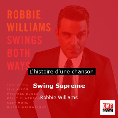 Histoire d'une chanson Swing Supreme - Robbie Williams