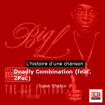 Histoire d'une chanson Deadly Combination (feat. 2Pac) - Tupac Shakur