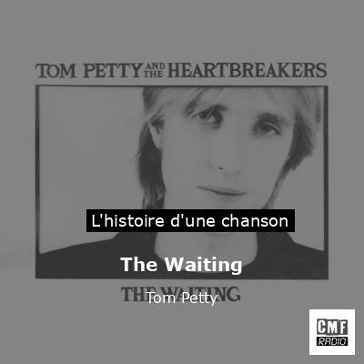 The Waiting – Tom Petty