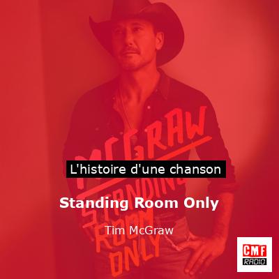 Histoire d'une chanson Standing Room Only - Tim McGraw