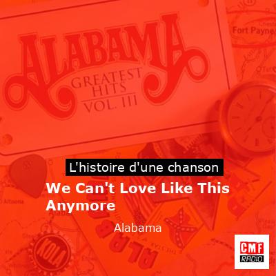 We Can’t Love Like This Anymore – Alabama