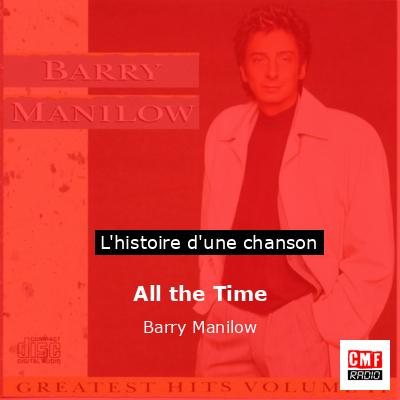 Histoire d'une chanson All the Time - Barry Manilow