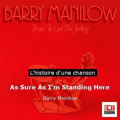As Sure As I’m Standing Here – Barry Manilow