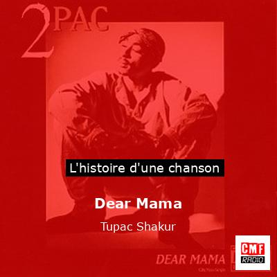 Histoire d'une chanson Dear Mama - Tupac Shakur