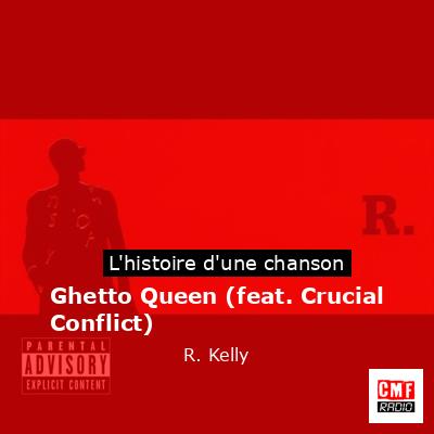 Ghetto Queen (feat. Crucial Conflict) – R. Kelly