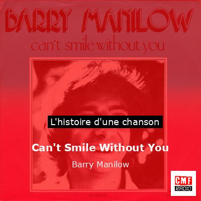Can’t Smile Without You – Barry Manilow