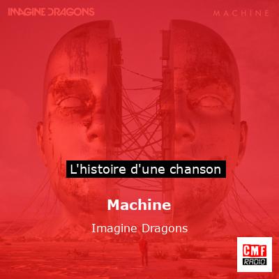 Histoire d'une chanson Machine - Imagine Dragons