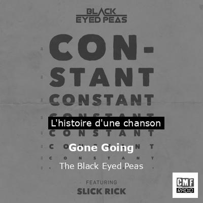Histoire d'une chanson Gone Going - The Black Eyed Peas