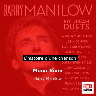Histoire d'une chanson Moon River - Barry Manilow