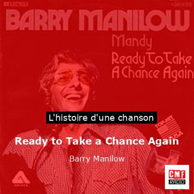 Histoire d'une chanson Ready to Take a Chance Again - Barry Manilow