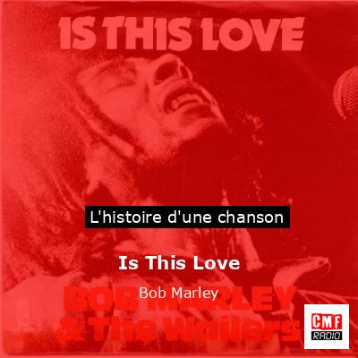 Is This Love – Bob Marley