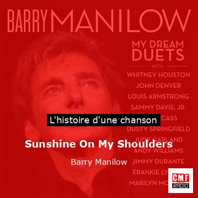 Sunshine On My Shoulders – Barry Manilow
