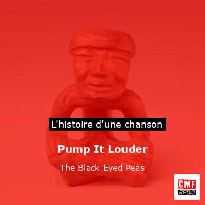 Histoire d'une chanson Pump It Louder - The Black Eyed Peas