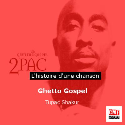 Histoire d'une chanson Ghetto Gospel - Tupac Shakur