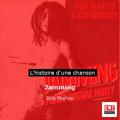 Histoire d'une chanson Jamming - Bob Marley