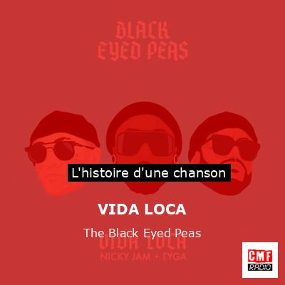 Histoire d'une chanson VIDA LOCA - The Black Eyed Peas