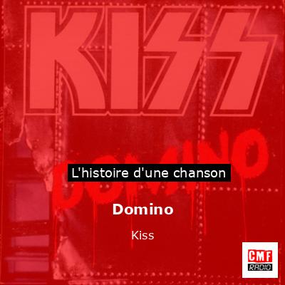 Histoire d'une chanson Domino - Kiss