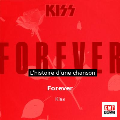Histoire d'une chanson Forever - Kiss