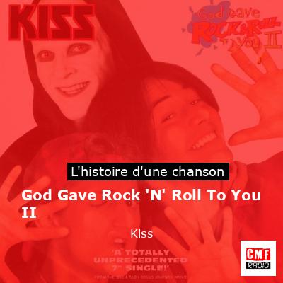 Histoire d'une chanson God Gave Rock 'N' Roll To You II - Kiss