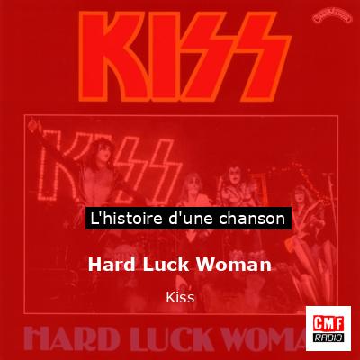 Histoire d'une chanson Hard Luck Woman - Kiss