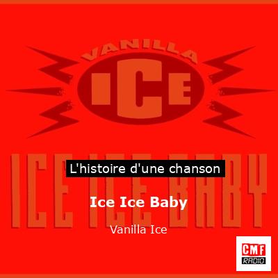 Histoire d'une chanson Ice Ice Baby - Vanilla Ice