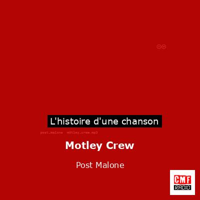Histoire d'une chanson Motley Crew - Post Malone
