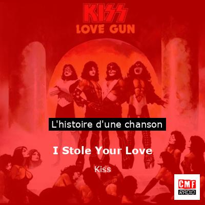 I Stole Your Love – Kiss