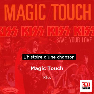Histoire d'une chanson Magic Touch - Kiss