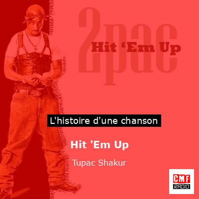 Hit ‘Em Up  – Tupac Shakur