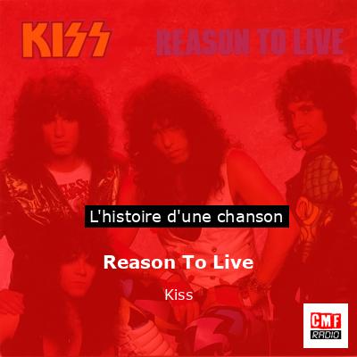 Histoire d'une chanson Reason To Live - Kiss