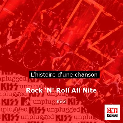 Histoire d'une chanson Rock 'N' Roll All Nite  - Kiss