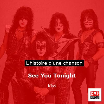 Histoire d'une chanson See You Tonight  - Kiss